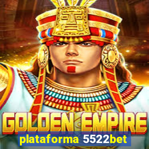 plataforma 5522bet